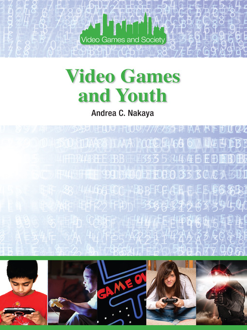 Title details for Video Games and Youth by Andrea C. Nakaya - Available